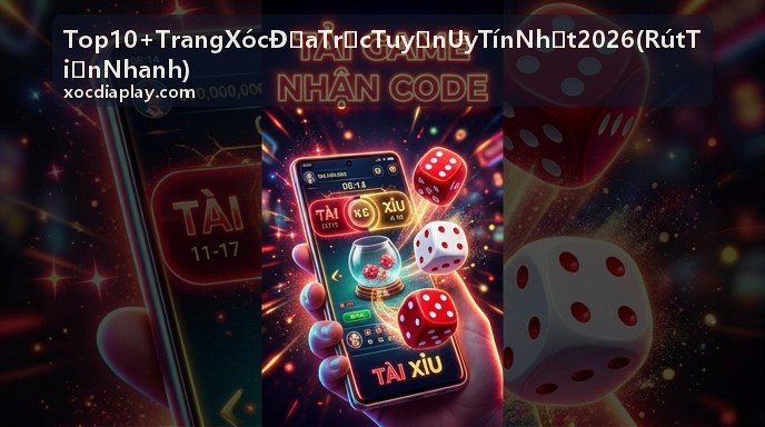 Top trang xóc đĩa uy tín