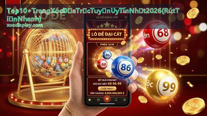 Rút tiền nhanh xóc đĩa